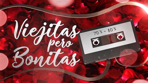 canciones viejitas pero bonitas|canciones romanticas de los 70.